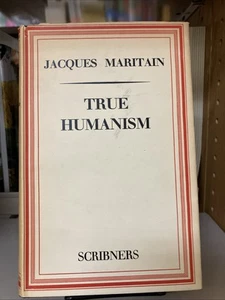 Scribners Vintage True Humanism Jacques Maritain (HC w/ DJ) 6th Edition 1954 - Picture 1 of 7