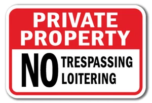 Private Property No Trespassing Loitering Sign 12" x 18" Heavy Gauge Aluminum - Picture 1 of 4
