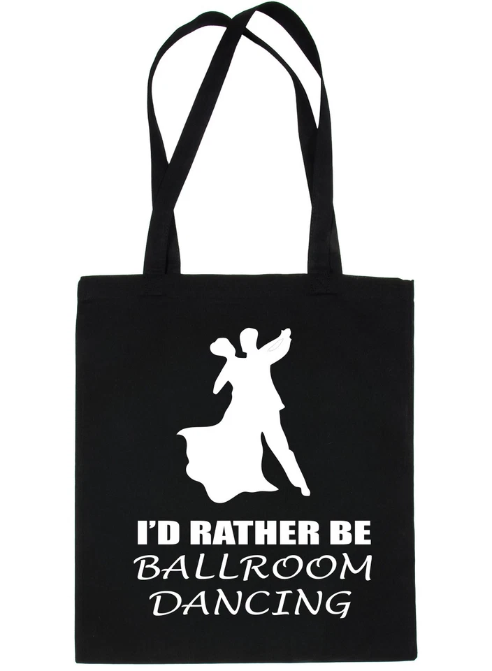 PRINTSHOP2000 I'd Rather Be Ballroom Dancing Waltz Funny Shopping Tote Bag For Life