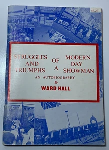1981 Struggles and Triumphs of a Modern Day Showman By Ward Hall RARE Book  - Picture 1 of 9