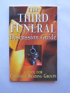 THE THIRD FUNERAL Discussion Guide A TOOL FOR CHRISTIAN READING GROUPS Bowen - Bild 1 von 3