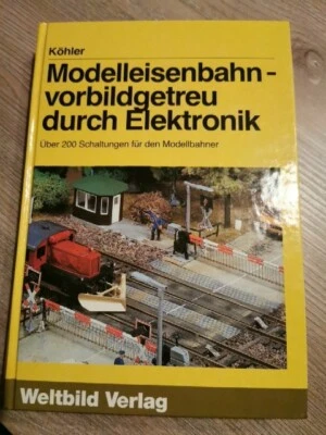 Modelleisenbahn - Vorbildgetreu Durch Elektronik, Jürgen Köhler 1995 - Bild 1 von 4