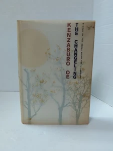 The Changeling by Kenzaburo Oe, Atlantic, 2010 HC DJ First UK Edition - Picture 1 of 6