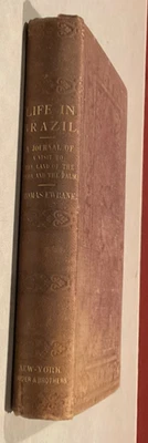 Life In Brazil A Journal of a Visit to the Land of the Cocoa and the Palm 1856 - Image 1 of 4