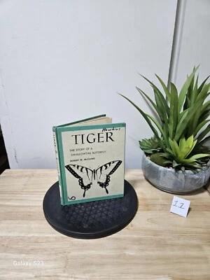 Tiger By Robert McClung 1953 The Story Of A Swallowtail Butterfly Hardcover  - Image 1 of 4
