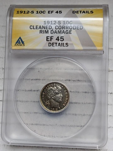 1912-S Barber Dime 90% Silver ANACS Extra Fine XF45 Details 10c San Francisco Cover