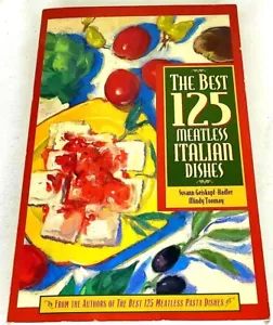 BEST 125 MEATLESS ITALIAN DISHES By Susann Geiskopf-hadler & Mindy Toomay *NEW* - Foto 1 di 2