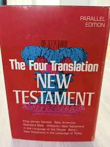 The Four Translation New Testament (Parallel Edition) 1971 Second Printing HC - Picture 1 of 7