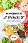 Tom Lockes The Handbook Of The Anti Inflammatory Diet Paperback