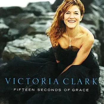 CD Victoria Clark Fifteen Seconds Of Grace SIGNED PS Classics - Bild 1 von 1