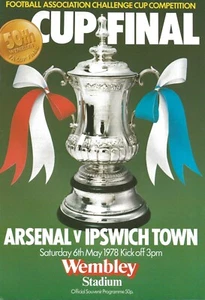 ARSENAL V IPSWICH TOWN ~ FA CUP FINAL 1978 ~ TOP ZUSTAND - Bild 1 von 1