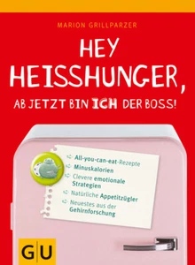 Hey Heißhunger, ab jetzt bin ich der Boss! von Marion Grillparzer - Bild 1 von 1
