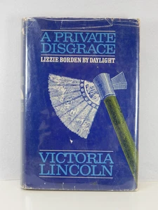 A PRIVATE DISGRACE LIZZIE BORDEN BY DAYLIGHT Vintage Book 1967 HARDCOVER hc - Foto 1 di 2