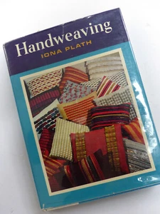 1964 Handweaving Iona Plath, HC with Jacket, Weave Instructions Book - Picture 1 of 3