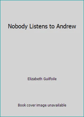 Nobody Listens to Andrew by Elizabeth Guilfoile - Image 1 of 1