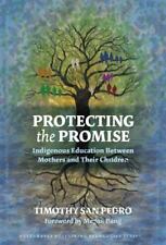 Protecting the Promise: Indigenous Education Between Mothers and Their Children,