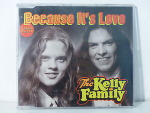 CD 3 titres THE KELLY FAMILY Because it's love 7243 8 84541 2 3