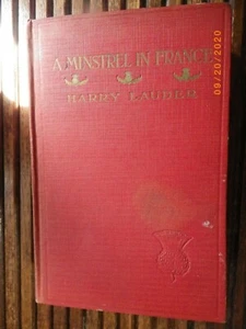 1918 A Minstrel In France by Harry Lauder,Capt. John Lauder,Scotland,World War I - Picture 1 of 7