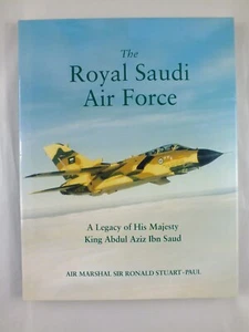 The Royal Saudi Air Force: A Legacy of His Majesty King Abdul Aziz Ibn Saud - Bild 1 von 6