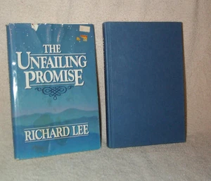The Unfailing Promise by Richard Lee 1988, Hardcover w Dust Jacket 203 pages - Picture 1 of 1