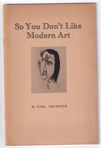 So You Don't Like Modern Art   by Carl Thurston 1947 - Bild 1 von 5