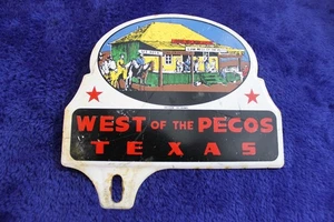 Metal West of The Pecos Texas License Plate Topper Bumper Sign Ba Accessory - Picture 1 of 6