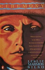 Ceremony (Contemporary American fiction) by Leslie Marmon Silko 0140086838