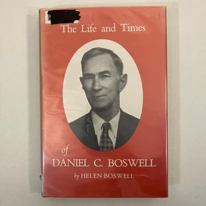 Life and Times of Daniel C Boswell Helen Boswell Signed 1976 Ex Library VTG HCDJ - Picture 1 of 12