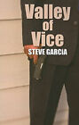 Valley De Vice Couverture Rigide Steve Garcia