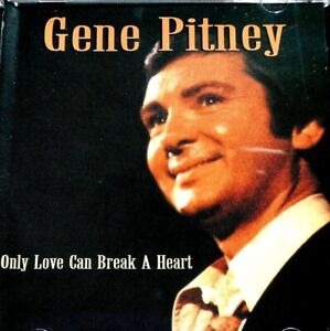 Gene Pitney - Only Love Can Break A Heart  - CD, VG