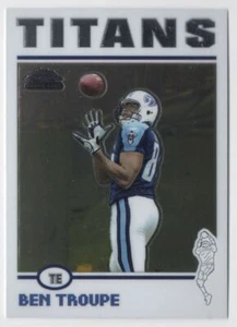 2004 Topps Chrome Ben Troupe Rookie Tennessee Titans #183 - Picture 1 of 2