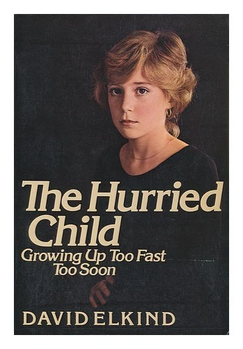 ELKIND, DAVID The Hurried Child: Growing Up Too Fast Too Soon / David Elkind 19 - Imagen 1 de 1