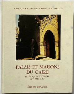 PALAIS ET MAISONS DU CAIRE Volume II: Epoque Ottomane by Maury, Raymond, Revault - Picture 1 of 12