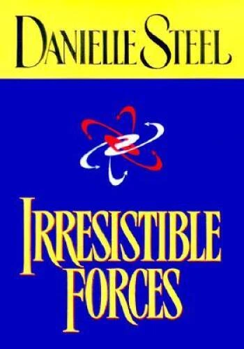 Irresistible Forces - Hardcover By Steel, Danielle - GOOD - Image 1 of 1