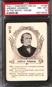 Tarjetas de presidente de la Casa Blanca PL9-1 Cincinnati GM, #15B Andrew Johnson, PSA 8 casi nuevas - Imagen 1 de 2