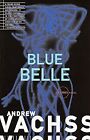 Blue Belle: 3 (Burke Series), Vachss, Andrew, Used; Good Book