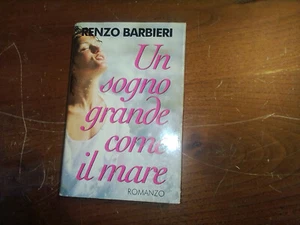 Renzo Barbieri Un sogno grande come il mare - Foto 1 di 1