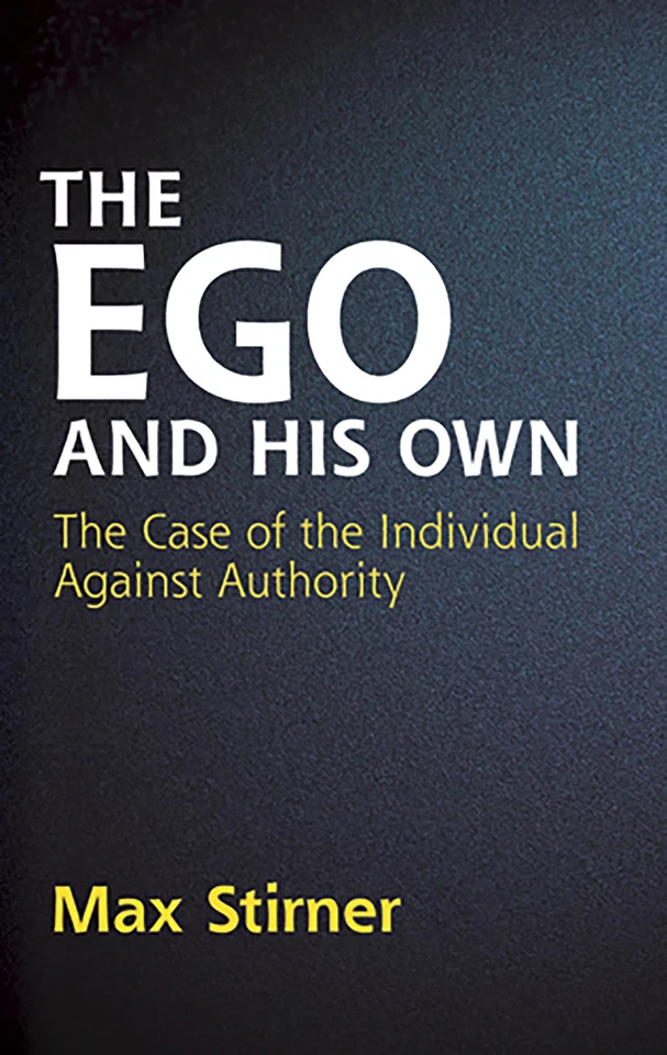 The Ego and His Own: The Case of the Individual Against Authority (Dover Boo... - Image 1 of 1