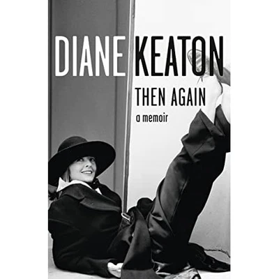 Then Again - Paperback NEW Diane Keaton 2012-05-10