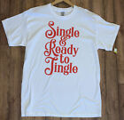 Single and Ready to Jingle Short Sleeve White Red Graphic T-Shirt Tee Size Large