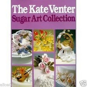 Sugar Art Collection Kate Venter NEW 1853911402 Decorate Cakes Patterns - Picture 1 of 2