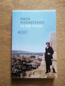 NIKOS KAZANTZAKIS - LA MIA GRECIA ED. FELTRINELLI 2025 - Foto 1 di 1