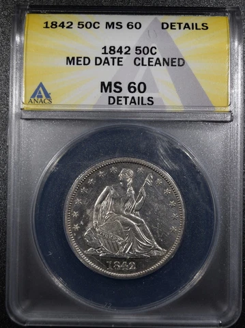 1842 *MED Date* Liberty Seated Half Dollar "ANACS MS60 Cleaned" Cover