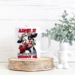 15 Oz Admit it life would be boring without Ceramic Coffee Mug Perfect Gift Cup - Picture 1 of 1