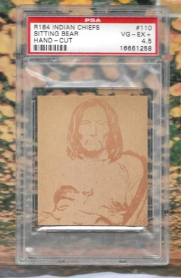 SITTING BEAR R184 INDIAN CHIEFS HAND CUT INSERT CARD #110 GRADED PSA 4.5 RARE! - Image 1 of 2