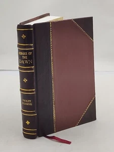 Heroes of the dawn, by Violet Russell; illus. by Beatrice Elve [Leather Crafted] - Picture 1 of 8