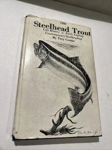 The Steelhead Trout: Life History - Early Angling...By Trey Combs - Signed Copy - Picture 1 of 15