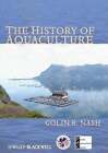 The History Of Aquaculture By Colin Nash Used