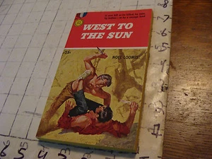High Grade UNREAD Gold Medal paperback #485 WEST TO THE SUN noel loomis 1955 1st - Picture 1 of 4