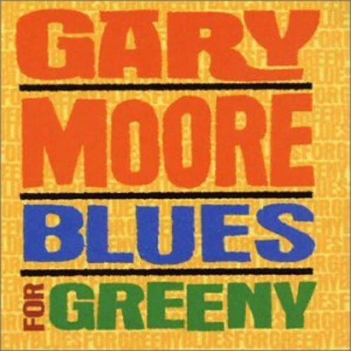 Blues for Greeny by Moore, Gary (CD, 2003)